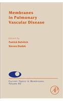 Membranes in Pulmonary Vascular Disease