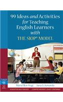 99 Ideas and Activities for Teaching English Learners with the Siop Model
