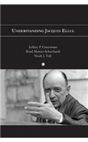 Understanding Jacques Ellul