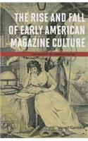 Rise and Fall of Early American Magazine Culture