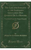 The Life and Exploits of the Ingenious Gentleman Don Quixote de la Mancha, Vol. 3: Translated from the Original Spanish (Classic Reprint)