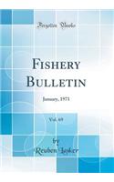 Fishery Bulletin, Vol. 69: January, 1971 (Classic Reprint)
