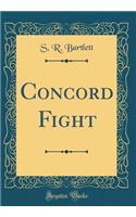 Concord Fight (Classic Reprint)