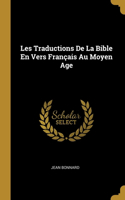 Les Traductions De La Bible En Vers Français Au Moyen Age