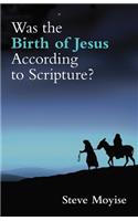 Was the Birth of Jesus According to Scripture?