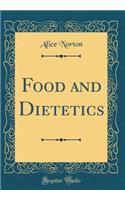 Food and Dietetics (Classic Reprint)