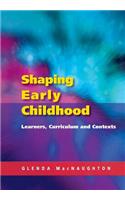 Shaping Early Childhood