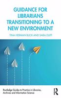 Guidance for Librarians Transitioning to a New Environment