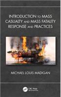 Introduction to Mass Casualty and Mass Fatality Response and Practices