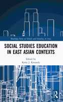 Social Studies Education in East Asian Contexts