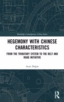 Hegemony with Chinese Characteristics