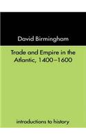 Trade and Empire in the Atlantic 1400-1600
