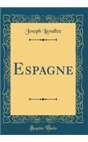 Espagne (Classic Reprint)