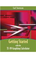 Getting Started with the Ti-89 Graphing Calculator