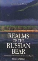 Realms of the Russian Bear: Natural History of Russia and the Central Asian Republics