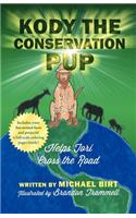 Kody the Conservation Pup: Helps Tori Cross the Road