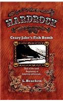 Hardrock Crazy Jake's Fish Bomb
