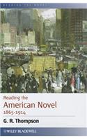 Reading the American Novel 1865 - 1914