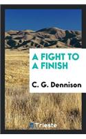 A Fight to a Finish