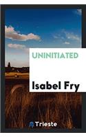 UNINITIATED