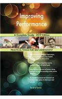 Improving Performance A Complete Guide - 2019 Edition