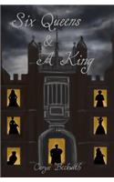 Six Queens & A King