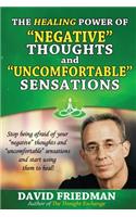 Healing Power of Negative Thoughts and Uncomfortable Sensations