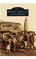 Mexican Americans in Los Angeles