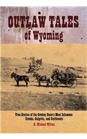 Outlaw Tales of Wyoming