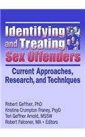 Identifying and Treating Sex Offenders: Current Approaches, Research, and Techniques