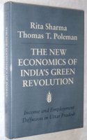 The New Economics of Indias Green Revolution: Income and Employment Diffusion in Uttar Pradesh (Food Systems & Agrarian Change)