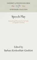 Speech Play: Research and Resources for the Study of Linguistic Creativity