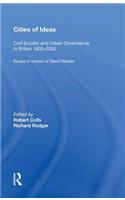 Cities of Ideas: Civil Society and Urban Governance in Britain 1800�2000