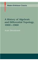 History of Algebraic and Differential Topology, 1900 - 1960