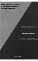 Ernst Dronke: His Life and His Works