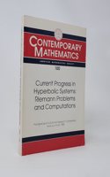 Current Progress in Hyperbolic Systems: Riemann Problems and Computations: Joint Summer Research Conference in the Mathematical Sciences(Contemporary Mathematics)