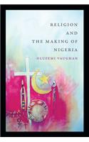 Religion and the Making of Nigeria