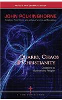 Quarks, Chaos & Christianity Questions to Science And Religion: Questions to Science and Religion