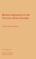 Regional Archaeology in the Valle de la Plata, Colombia/Arqueología Regional En El Valle de la Plata, Colombia