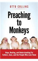 Preaching to Monkeys