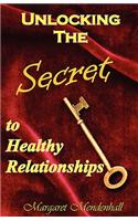 Unlocking the Secret to Healthy Relationships