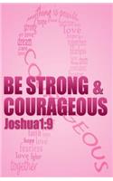 Be strong & courageous
