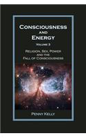 Consciousness and Energy, Vol. 3