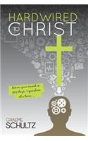 Hardwired to Christ