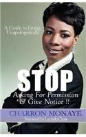 STOP Asking For Permission & Give Notice