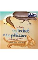 Conte d'un teckel et d'un pélican (French/English Bilingual Soft Cover)