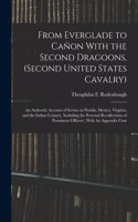 From Everglade to Cañon With the Second Dragoons, (second United States Cavalry)