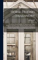 Horse-Hoeing Husbandry