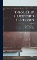 Theorie Der Elliptischen Funktionen