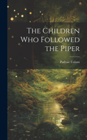 Children Who Followed the Piper